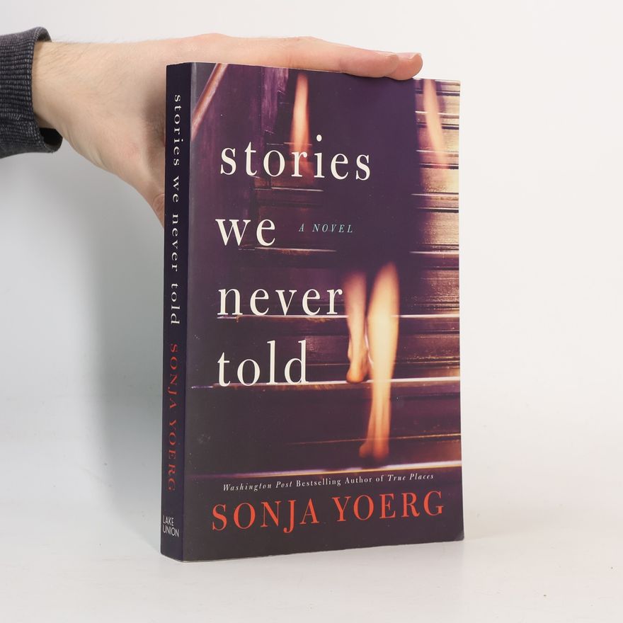 Sonja Yoerg Stories We Never Told