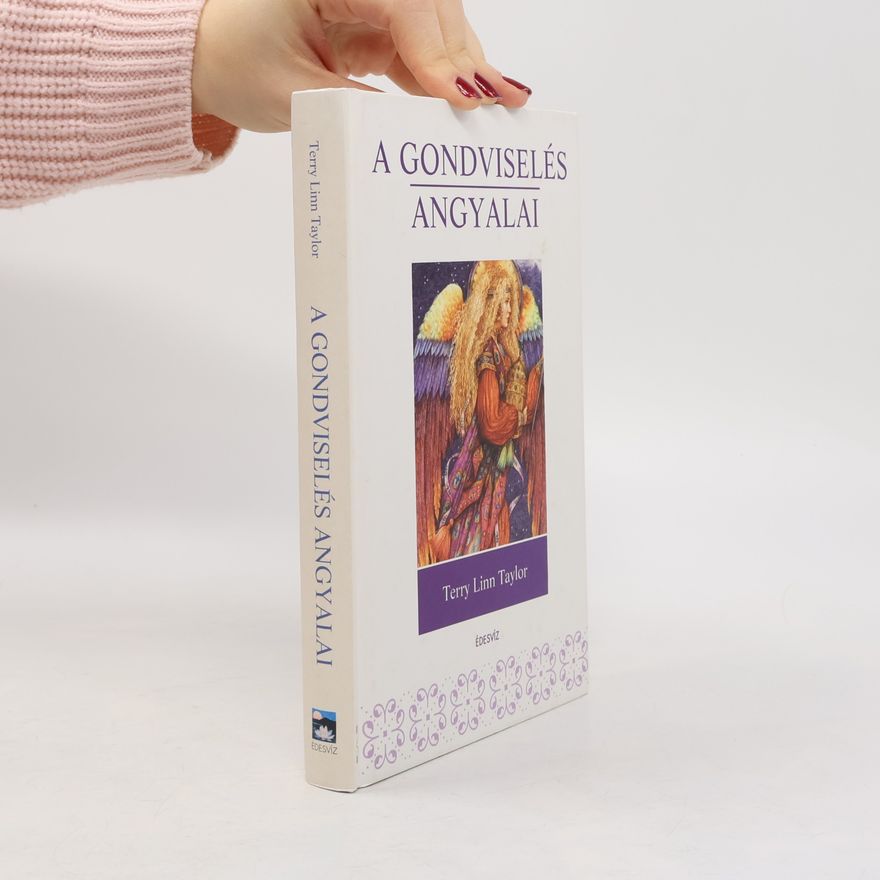 Terry Linn Taylor A Gondviselés Angyalai