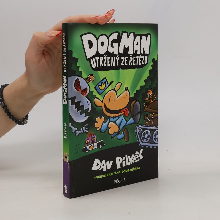 Dav Pilkey Dogman utržený ze řetězu