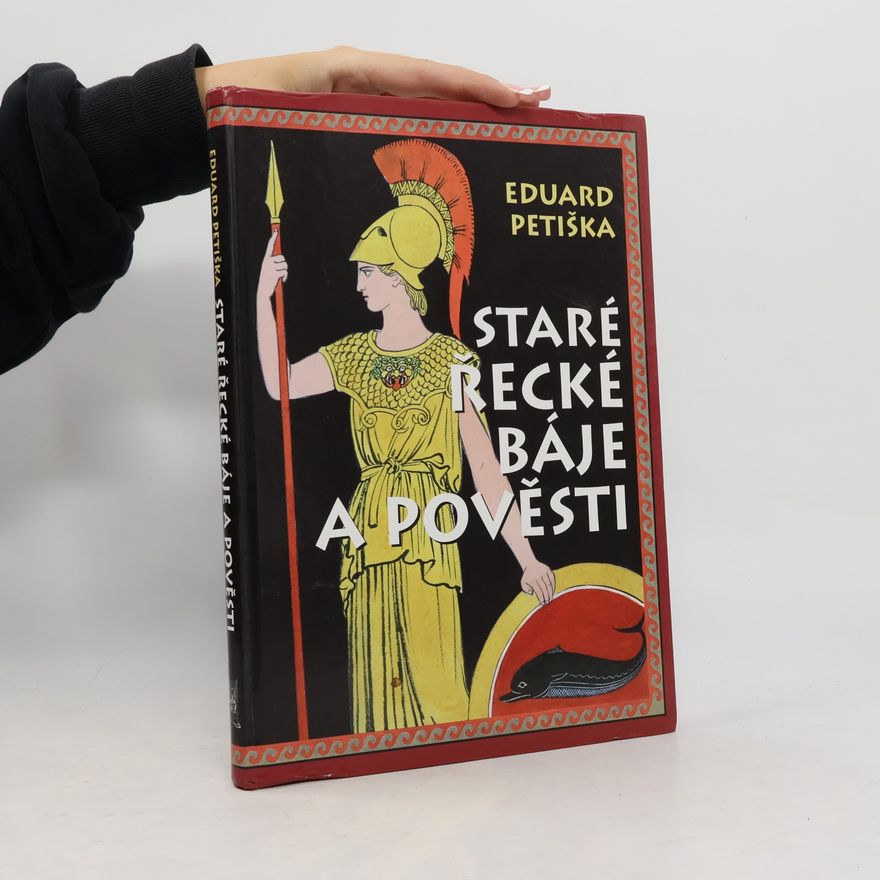 Eduard Petiška Staré řecké báje a pověsti