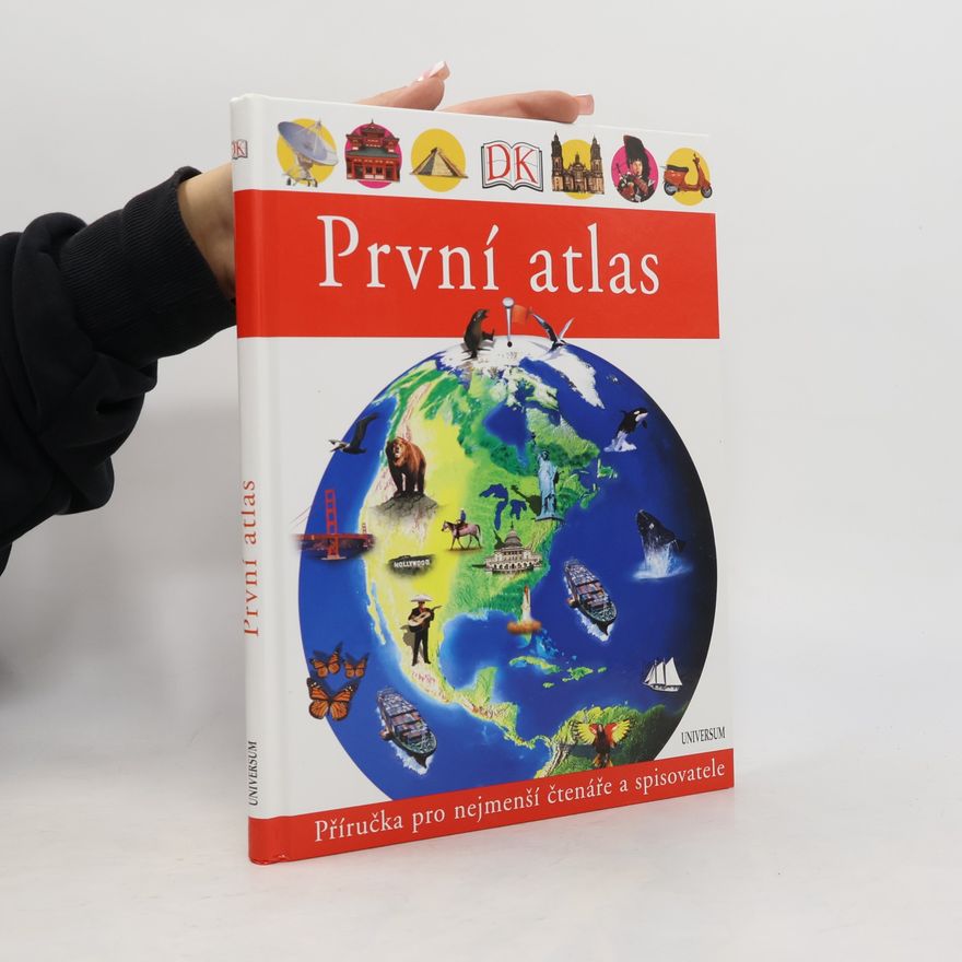 Kateřina Danielová První atlas. Příručka pro nejmenší čtenáře a spisovatele