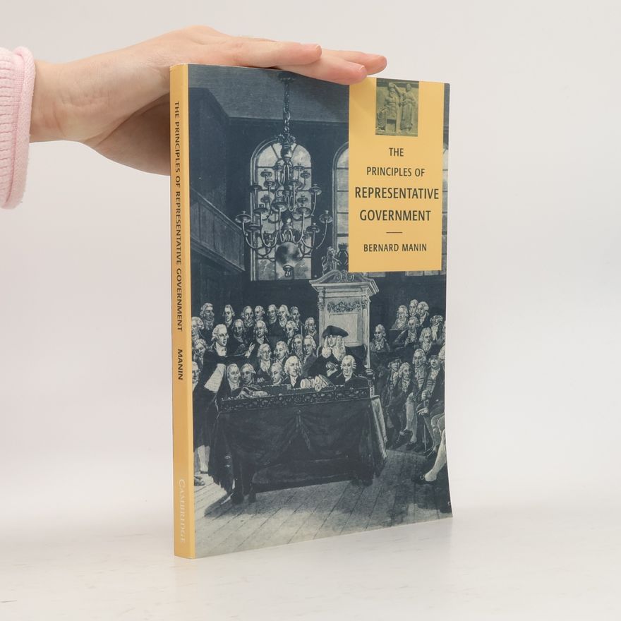 Bernard Manin The Principles of Representative Government