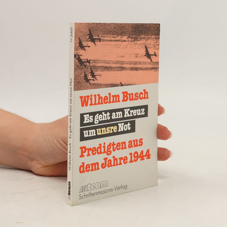 Wilhelm Busch Es geht am Kreuz um unsre Not