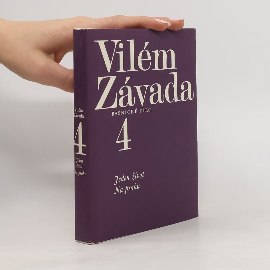 Karel Souček Básnické dílo 4. Jeden život ; Na prahu