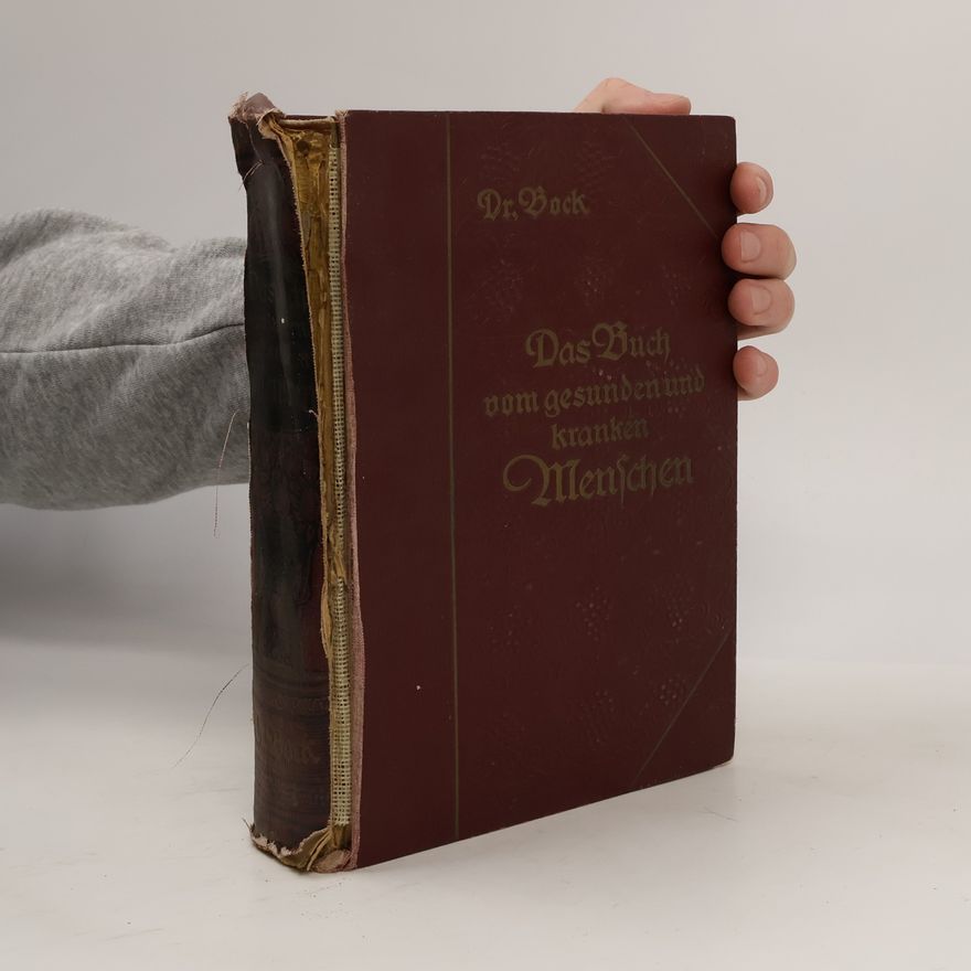 Carl Ernst Bock Das Buch vom gesunden und kranken Menschen