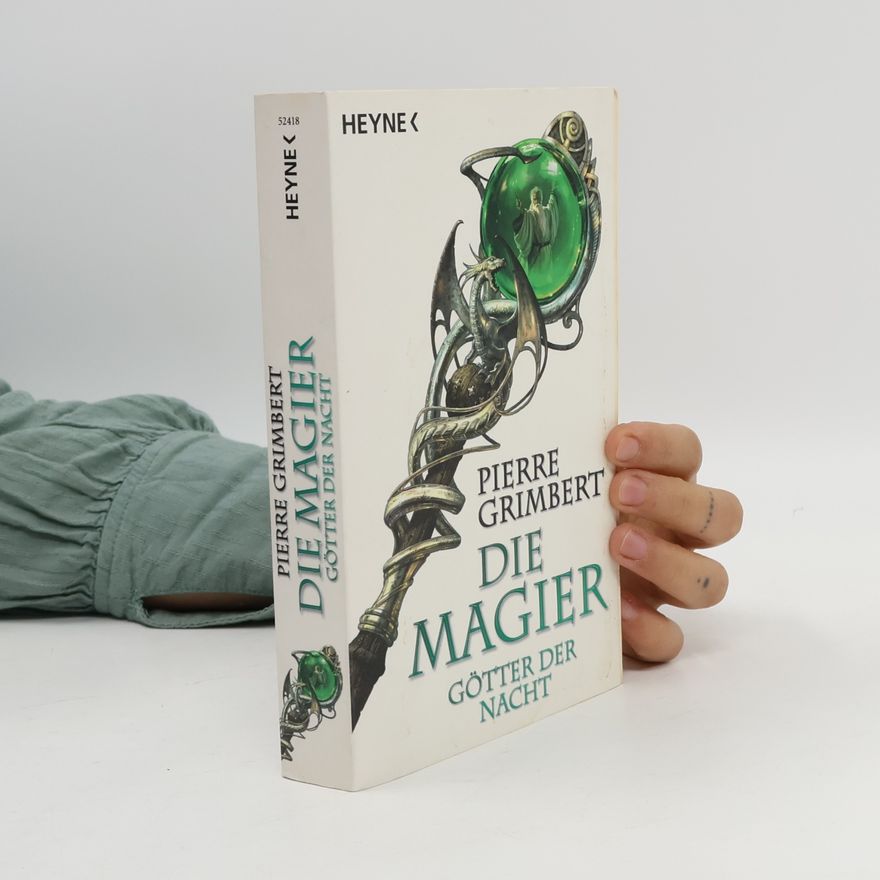 Pierre Grimbert Die Magier - Götter der Nacht