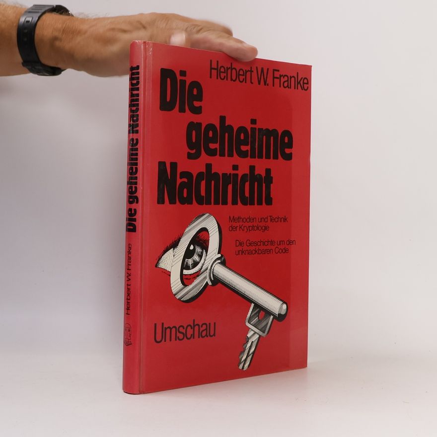 Herbert W. Franke Die geheime Nachricht