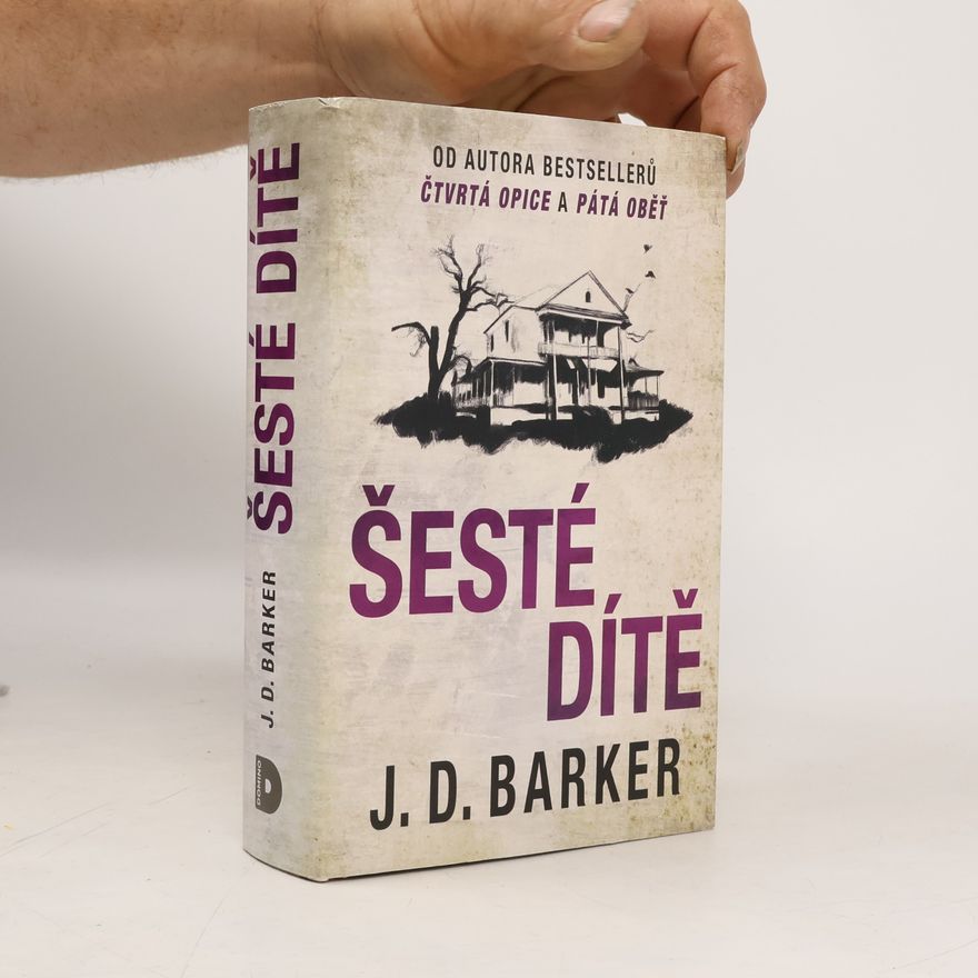 J. D. (Jonathan Dylan) Barker Šesté dítě