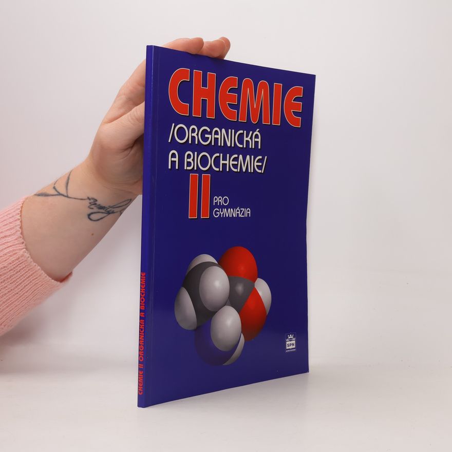 Jiří Pospíšil Chemie II : (organická a biochemie) : pro gymnázia