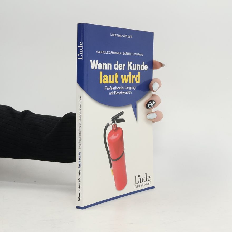 Gabriele Cerwinka Wenn der Kunde laut wird