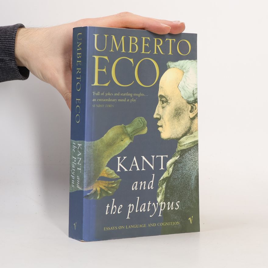 Umberto Eco Kant and the Platypus