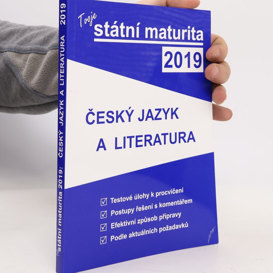 Kolektiv autorů Tvoje státní maturita 2019. Český jazyk a literatura