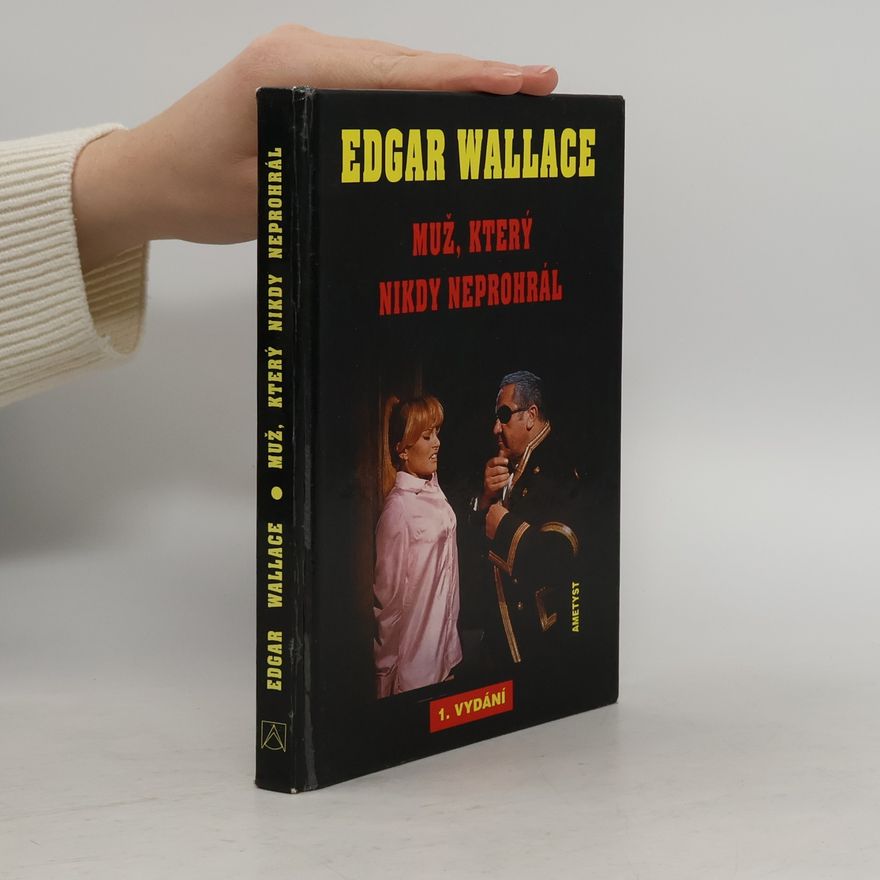Edgar Wallace Muž, který nikdy neprohrál