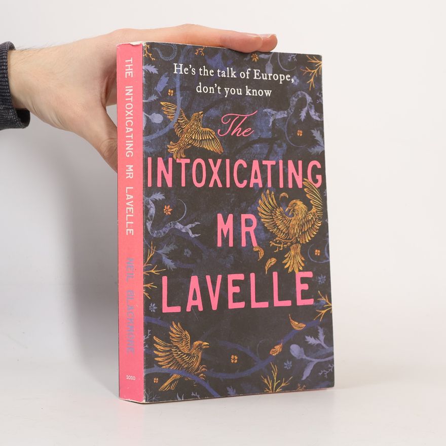 Neil Blackmore The Intoxicating Mr Lavelle