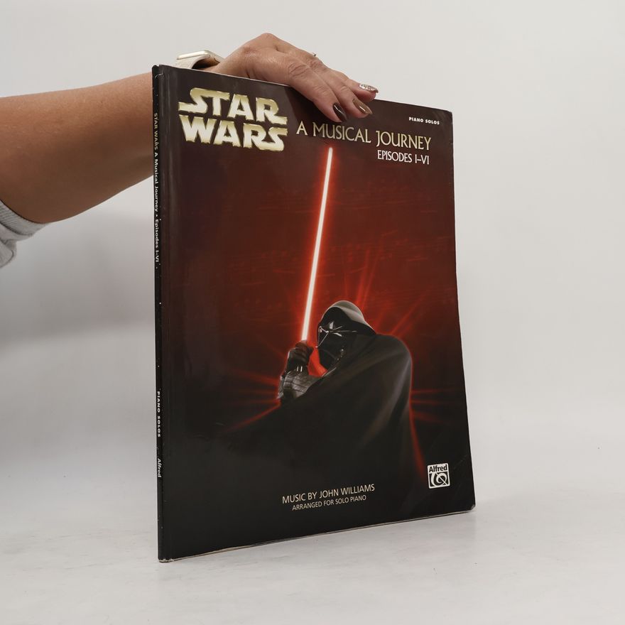 John Williams Star Wars A Musical Journey