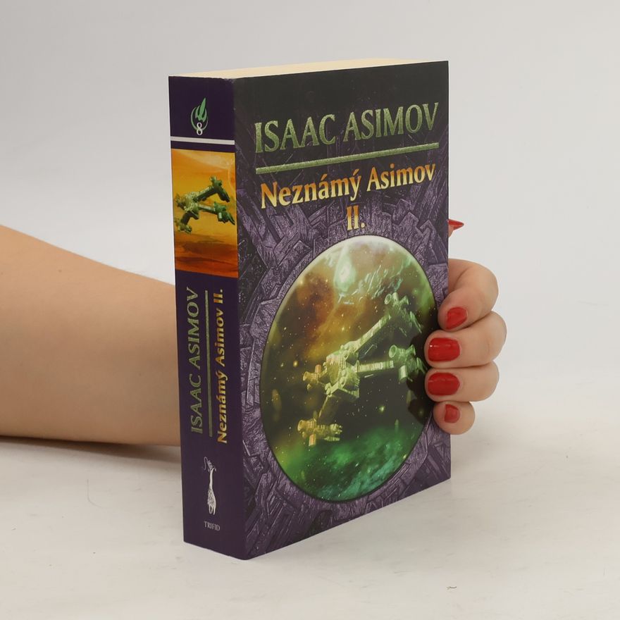 Isaac Asimov Neznámý Asimov II.