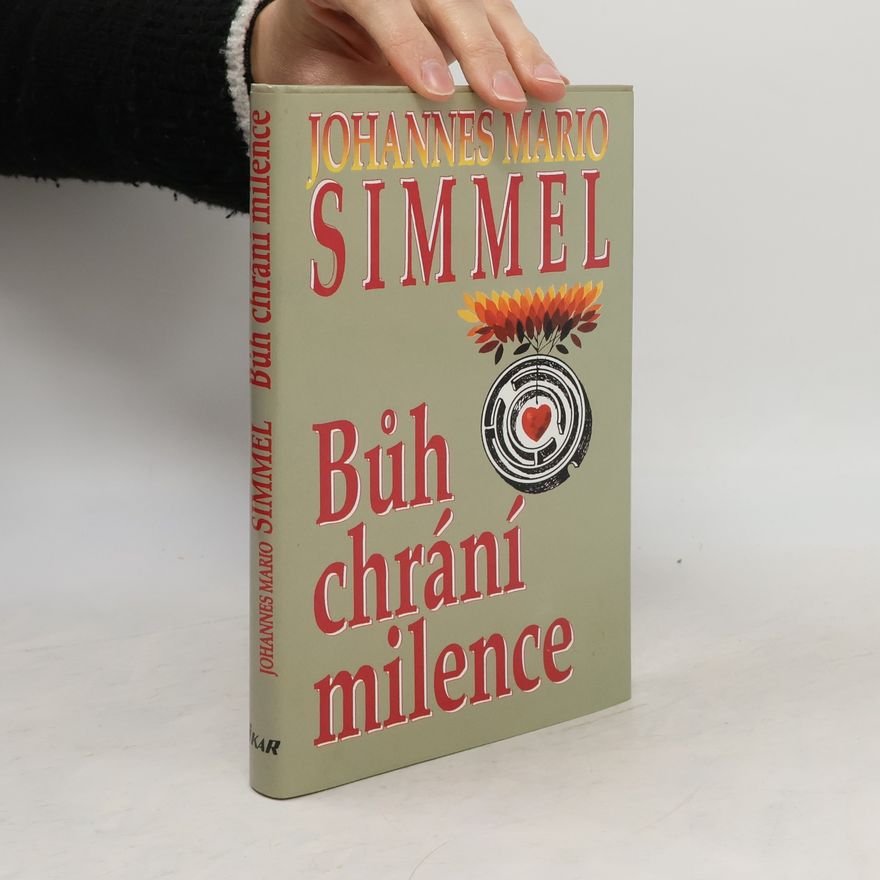 Johannes Mario Simmel Bůh chrání milence