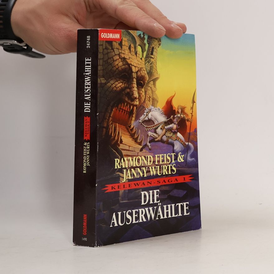 Raymond E. Feist Die Auserwählte. Ein Roman von der anderen Seite des Spalts