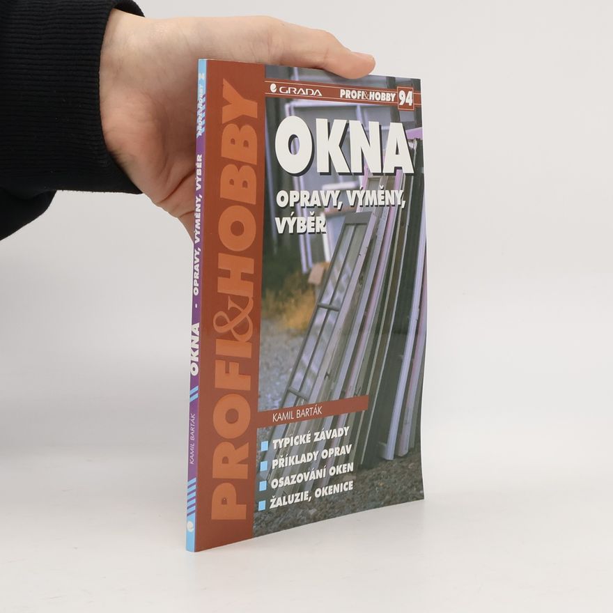 Kamil Barták Okna - opravy, výměny, výběr