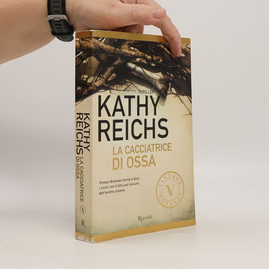 Kathy Reichsová La cacciatrice di ossa