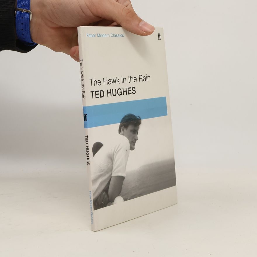 Ted Hughes Faber Modern Classics: The Hawk in the Rain