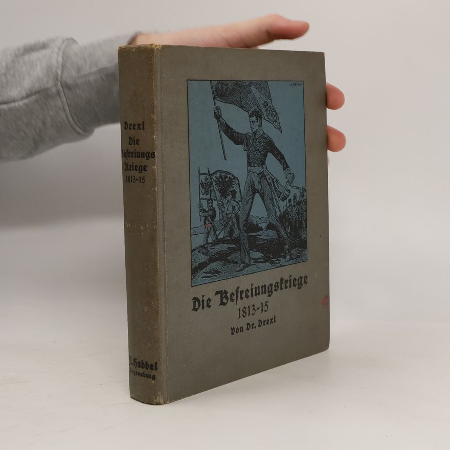 Albert Reich Die Befreiungskriege 1813-1815