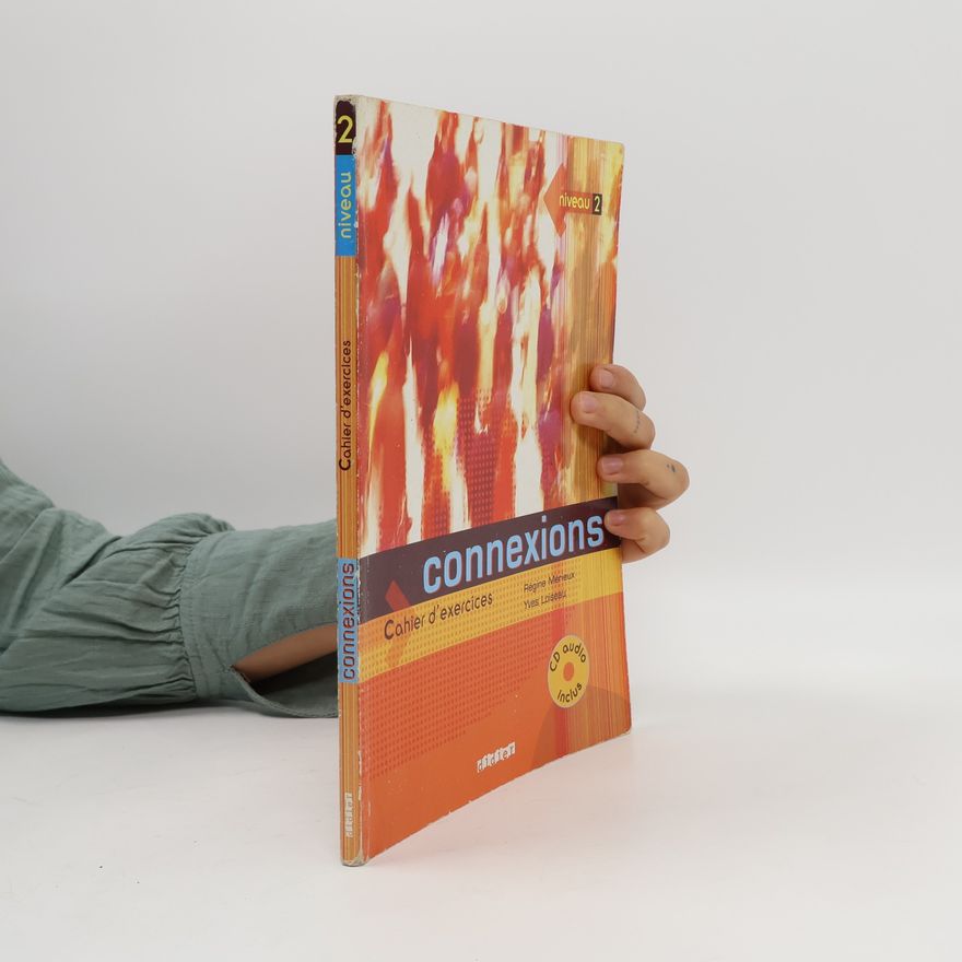 Yves Loiseau Connexions. Cahier d'exercices. Niveau 2