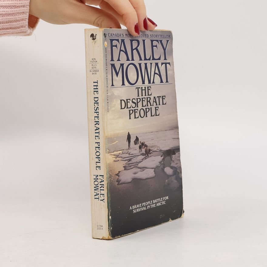 Farley Mowat The Desperate People
