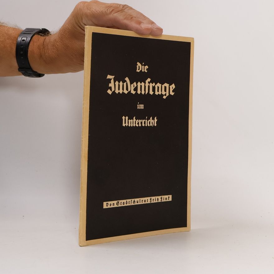 Fritz Fink Die Judenfrage im Unterricht