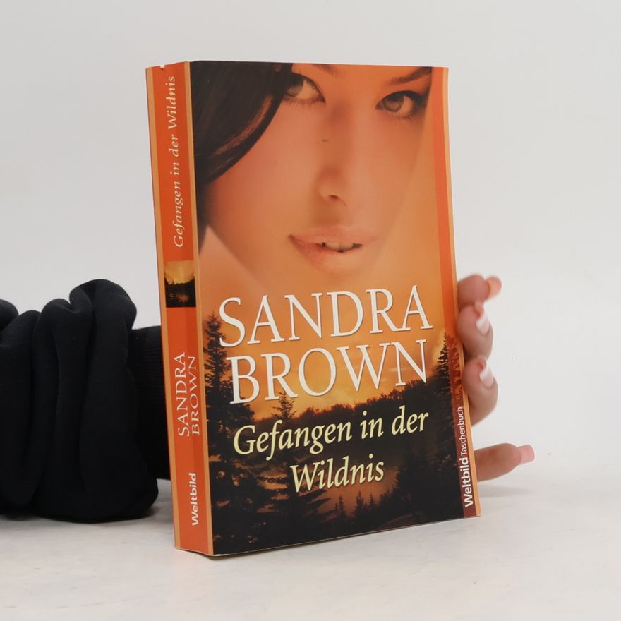 Sandra Brown Gefangen in der Wildnis