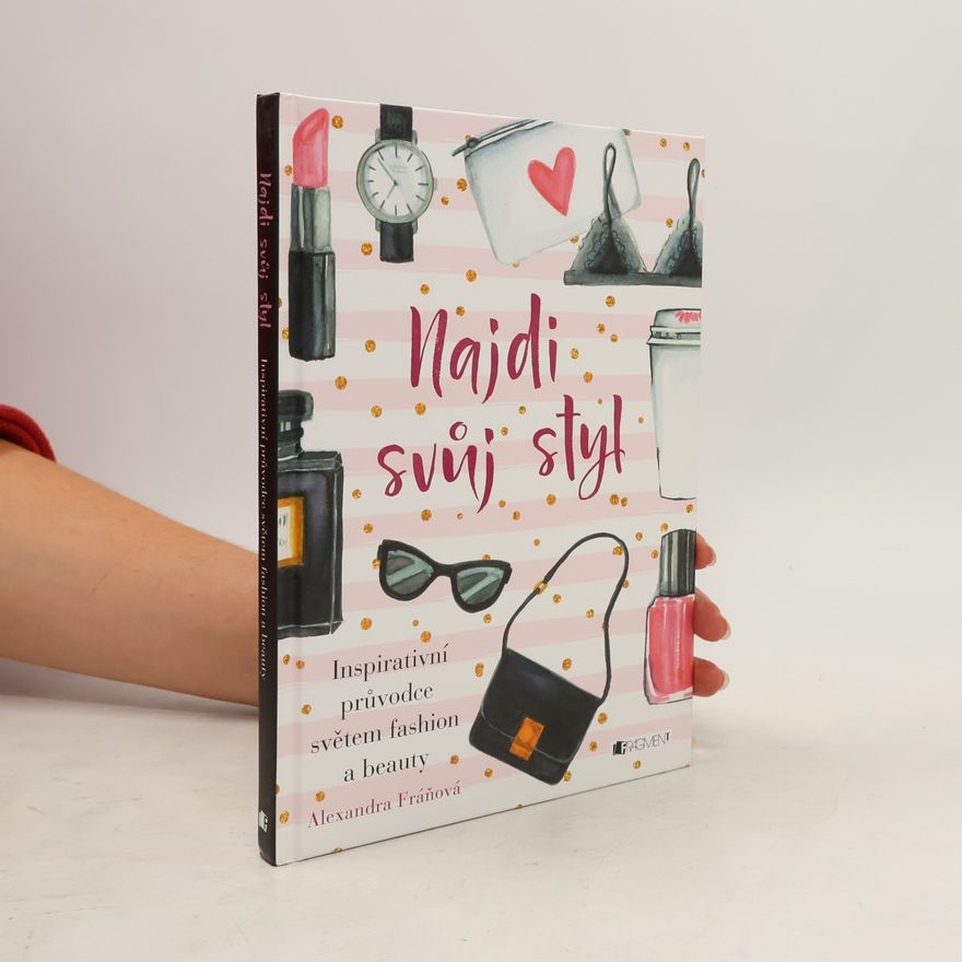 Alexandra Fráňová Najdi svůj styl