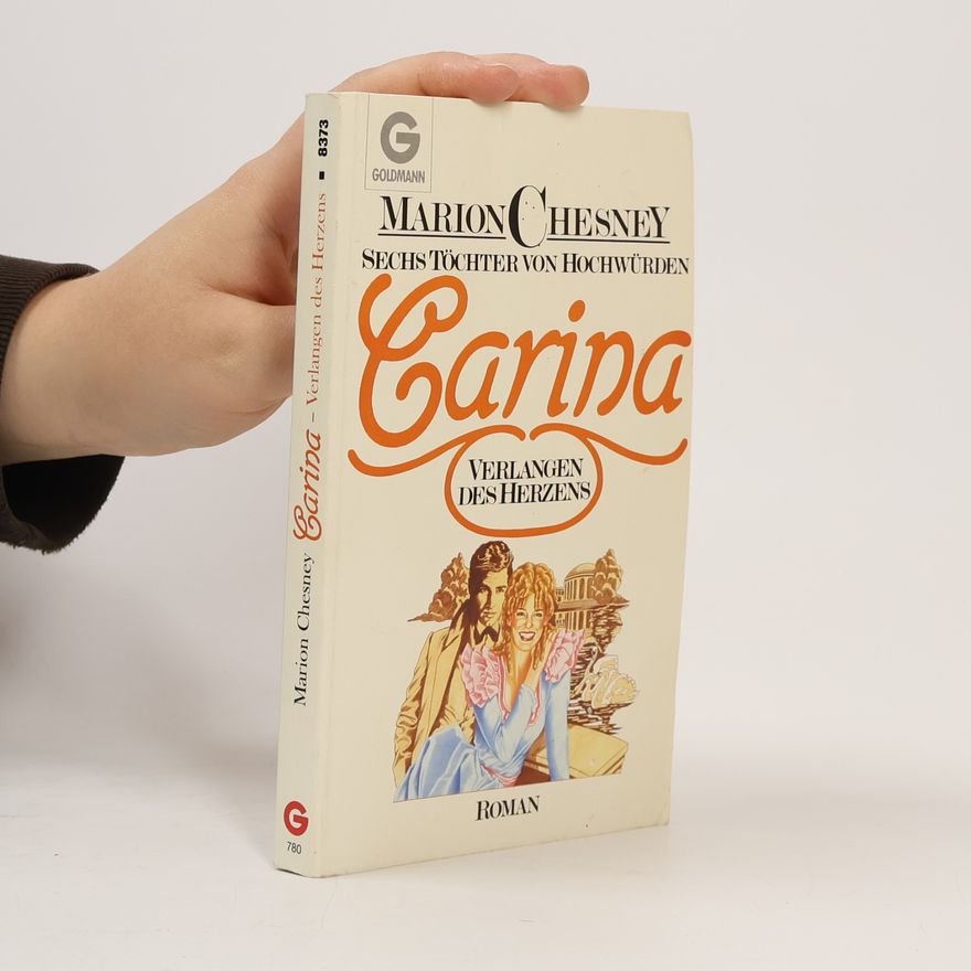 Marion Chesney Sechs Töchter von Hochwürden: Carina: Verlangen des Herzens