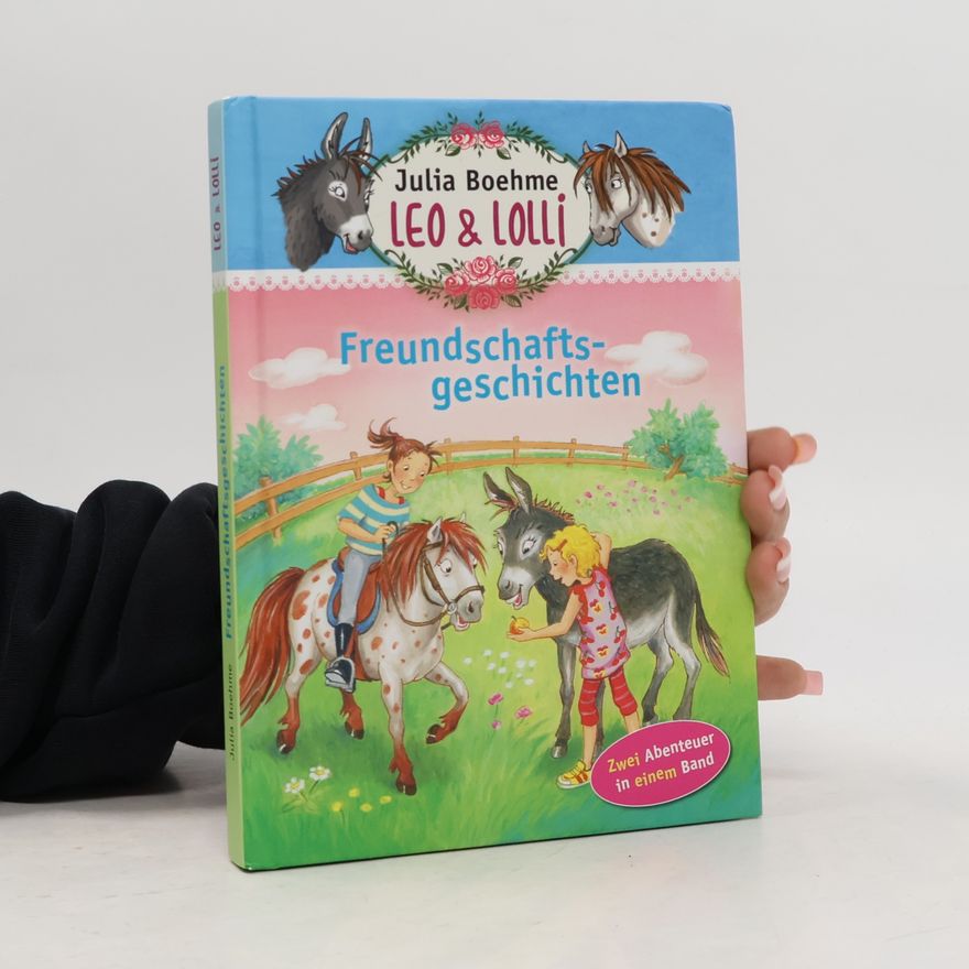Julia Boehme Leo & Lolli: Freundschaftsgeschichten