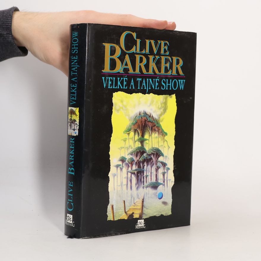 Clive Barker Velké a tajné show