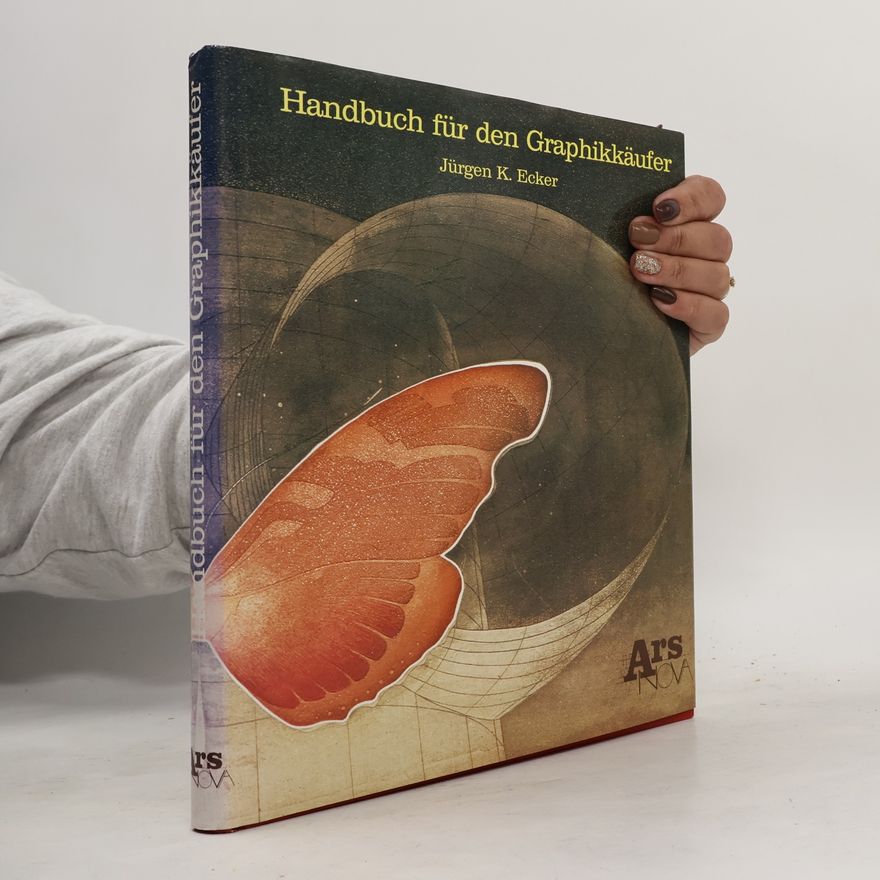Jürgen K. Ecker Handbuch für den Graphikkäufer