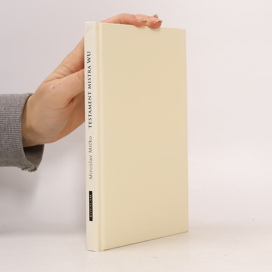 Miroslav Míčko Testament mistra Wu