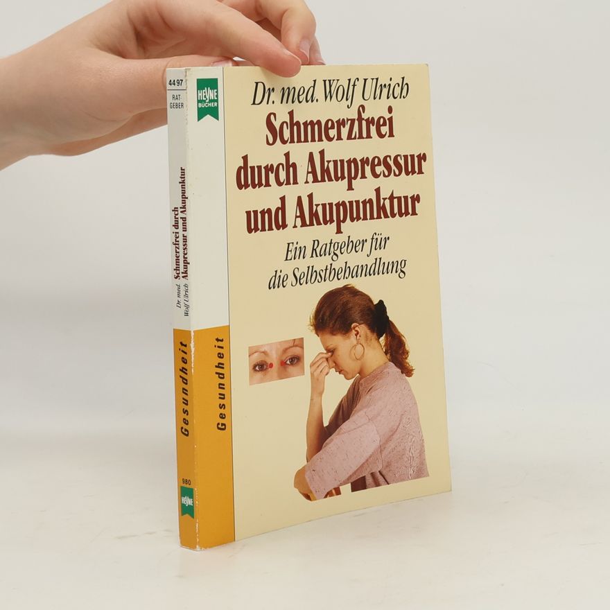 Wolf-Ulrich Cropp Schmerzfrei durch Akupressur und Akupunktur