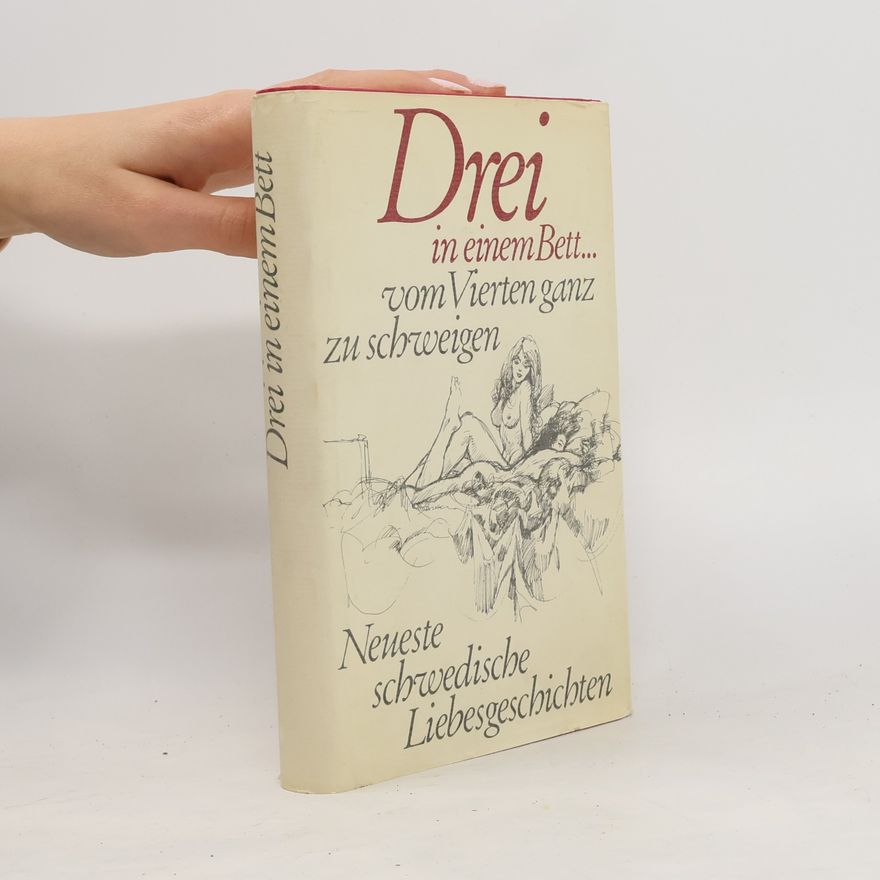 Auteurscollectief Drei in einem Bett... vom Vierten ganz zu schweigen
