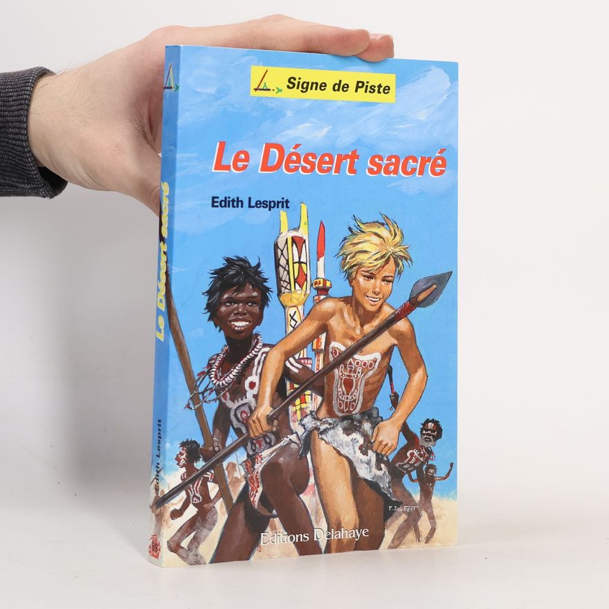 Edith Lesprit Signe de Piste - 69: Le Désert sacré
