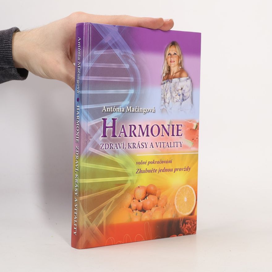 Antónia Mačingová Harmonie zdraví, krásy a vitality