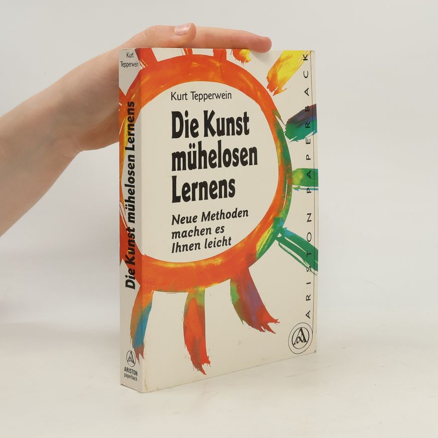 Kurt Tepperwein Die Kunst mühelosen Lernens