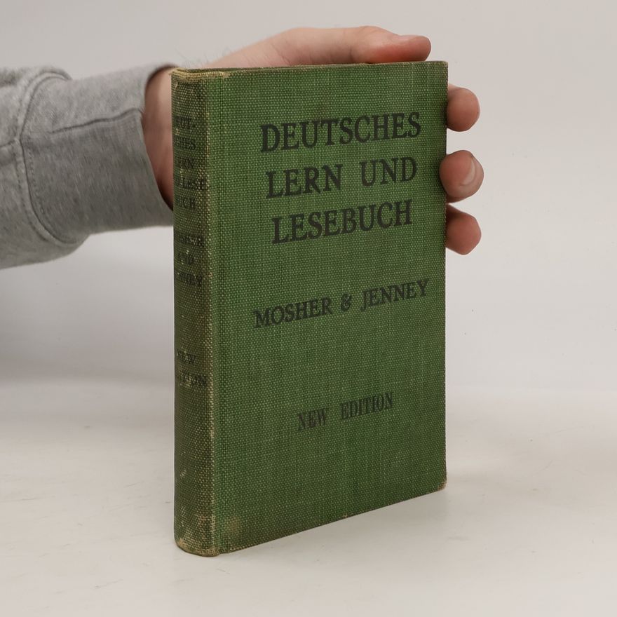 William Eugene Mosher Deutsches lern- und lesebuch