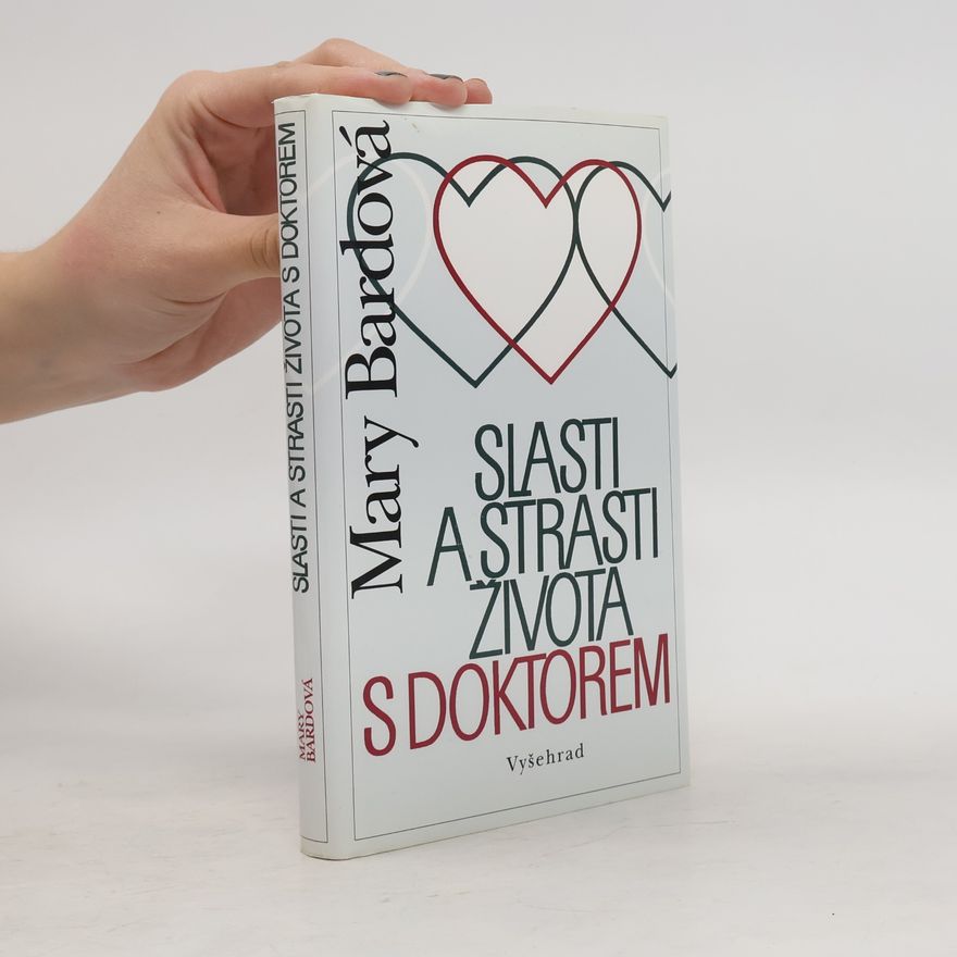 Mary Bard Slasti a strasti života s doktorem