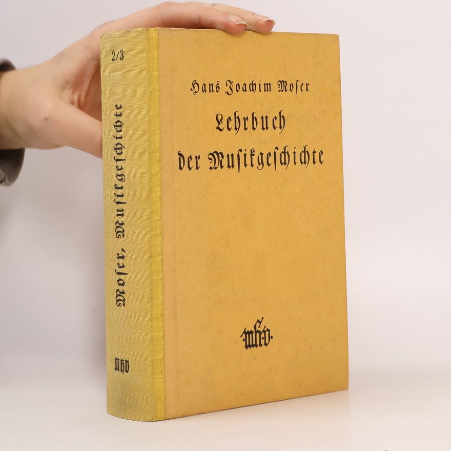 Hans Joachim Moser Lehrbuch der Musikgeschichte
