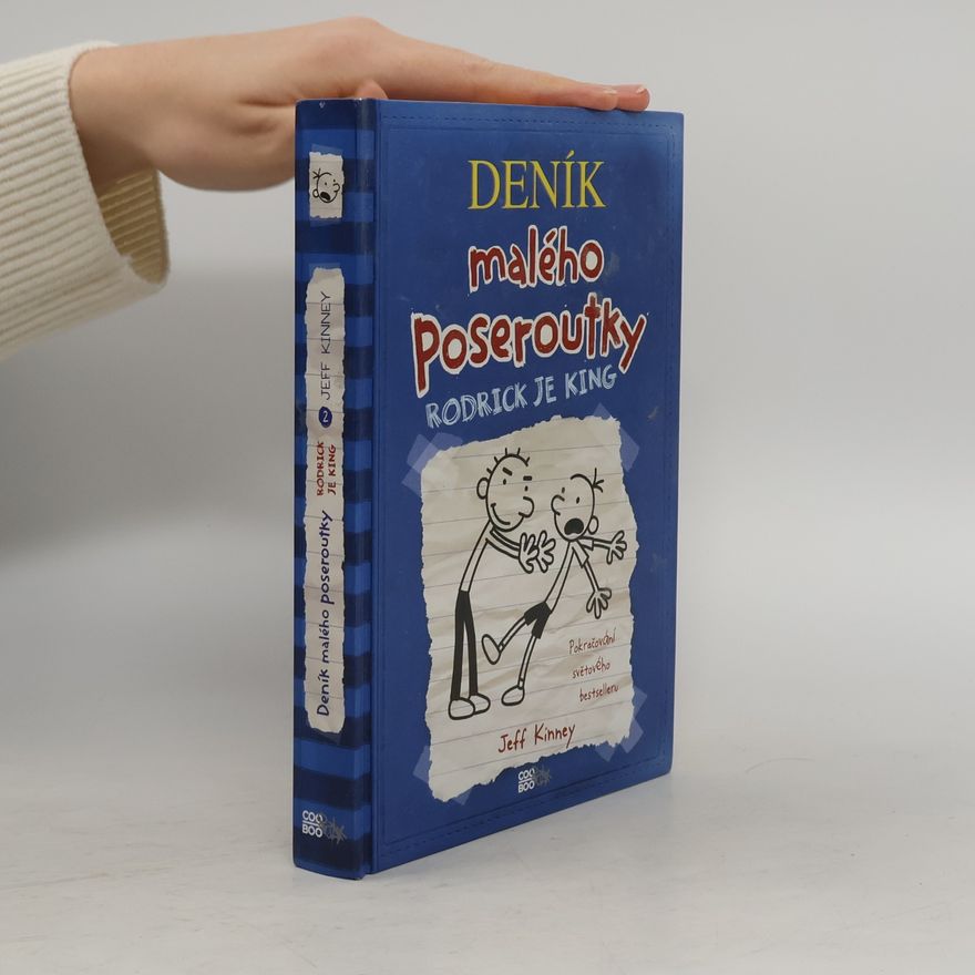 Jeff Kinney Deník malého poseroutky 2. Rodrick je king