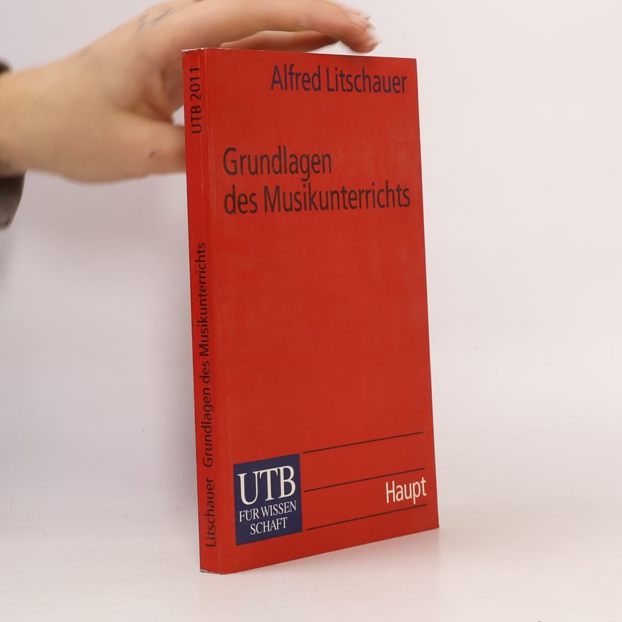 Alfred Litschauer UTB: Grundlagen des Musikunterrichts