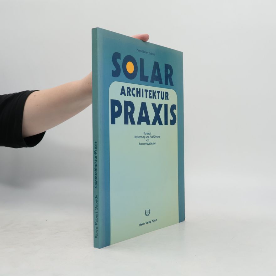 Pierre R. Sabady Solar-Architektur-Praxis