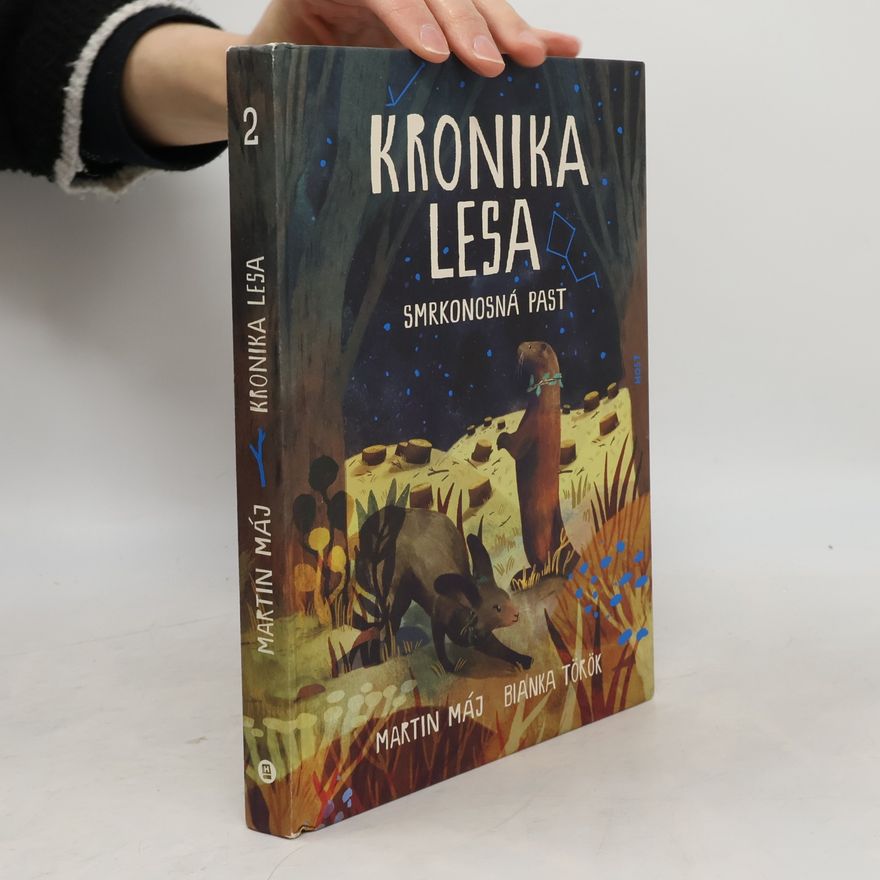 Martin Máj Kronika lesa 2: Smrkonosná past