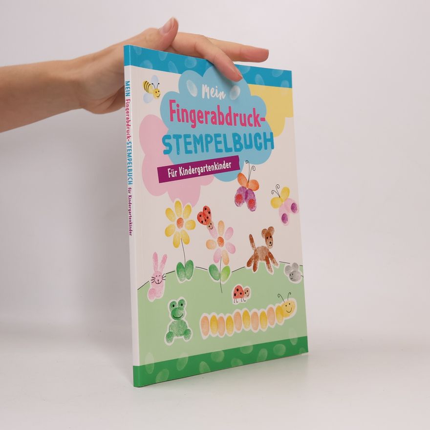 Birgit Elisabeth Holzapfel Mein Fingerabdruck-Stempelbuch: Für Kindergartenkinder