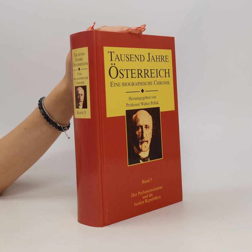 Autorenkollektiv Tausend Jahre Österreich. Eine Biographische Chronik 3